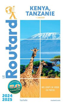 Guide Du Routard : Kenya, Tanzanie ; + Zanzibar (edition 2024/2025) 