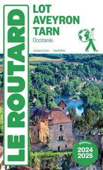 Guide Du Routard : Lot, Aveyron, Tarn (occitanie) (edition 2024/2025) 