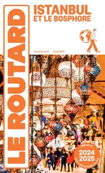 Guide Du Routard : Istanbul Et Le Bosphore (edition 2024/2025) 