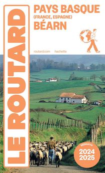 Guide Du Routard : Pays Basque (france, Espagne), Bearn (edition 2024/2025) 