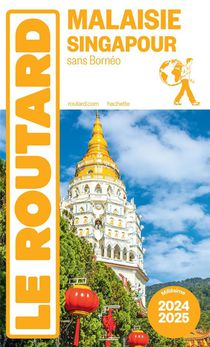 Guide Du Routard : Malaisie, Singapour ; Sans Borneo (edition 2024/2025) 
