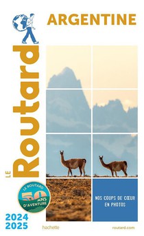 Guide Du Routard : Argentine (edition 2024/2025) 