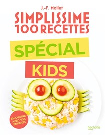 Simplissime ; 100 Recettes : Special Kids 