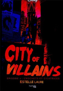 City Of Villains T.2 ; Crochets Et Cicatrices 