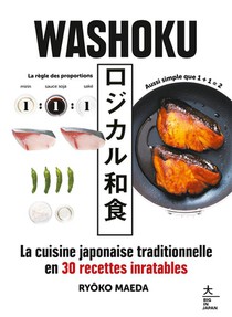 Washoku : La Cuisine Japonaise Traditionnelle En 30 Recettes Inratables 