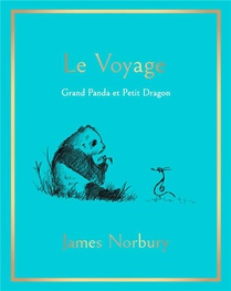 Le Voyage : Grand Panda Et Petit Dragon 