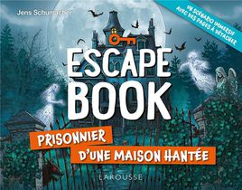 Escape Book : Prisonnier D'une Maison Hantee 