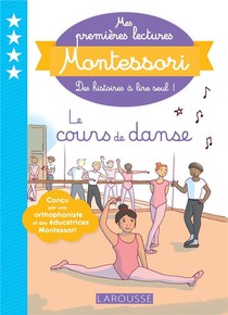 Mes Premieres Lectures Montessori ; Le Cours De Danse 