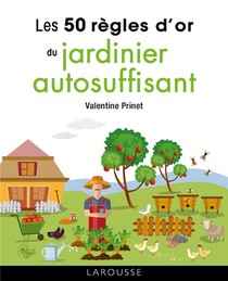 50 Regles D'or Du Jardinier Autosuffisant 