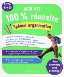 Mon Kit 100 % Reussite : Special Organisation ; 6e, 5e 