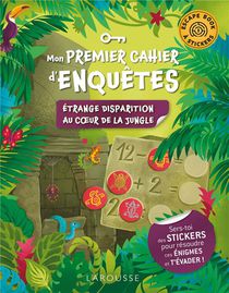 Escape Book A Stickers ; Mon Premier Cahier D'enquetes ; Etrange Disparition Au Coeur De La Jungle 