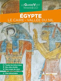 Le Guide Vert Week&go ; Egypte : Le Caire, Vallee Du Nil (edition 2022) 