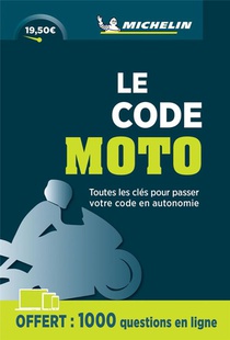 Le Code Moto : Toutes Les Cles Pour Passer Votre Code En Autonomie (edition 2023) 