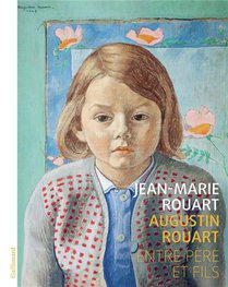 Augustin Rouart : Entre Pere Et Fils 