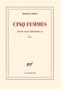 Sur La Scene Interieure Tome 2 : Cinq Femmes ; Faits 