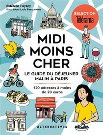 Midi Moins Cher : Le Guide Du Dejeuner Malin A Paris 