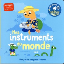 Mes Instruments Du Monde T.2 : Des Sons A Ecouter, Des Images A Regarder 