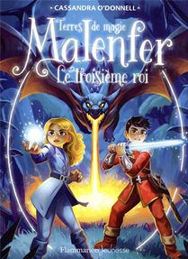 Malenfer ; Le Troisieme Roi 