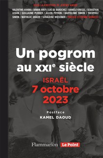 Un Pogrom Au Xxi Siecle : Israel, 7 Octobre 2023 : 