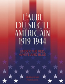 L'aube Du Siecle Americain (1919-1944) 