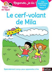 Regarde, Je Lis ! ; Une Histoire A Lire Tout Seul : Le Cerf-volant De Mila : Niveau 1 