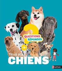 Questions Reponses 5+ ; Tous Les Chiens 