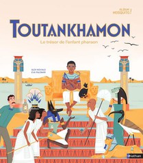 Toutankhamon, Le Tresor De L'enfant Pharaon 