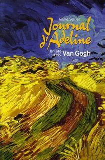 Journal D'adeline ; Un Ete Avec Van Gogh 