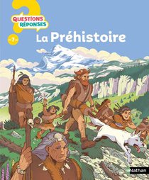 Questions Reponses 7+ : La Prehistoire 