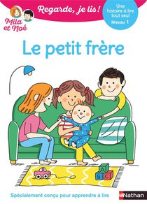 Regarde, Je Lis ! : Le Petit Frere ; Niveau 1 