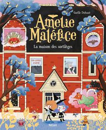 Amelie Malefice : La Maison Des Sortileges 