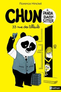 Chun Le Panda Baby-sitter Tome 1 : 33 Rue Des Tilleuls 