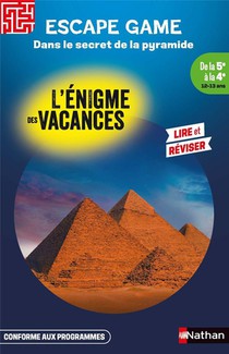 L'enigme Des Vacances : Escape Game : Dans Le Secret De La Pyramide ; De La 5e A La 4e 