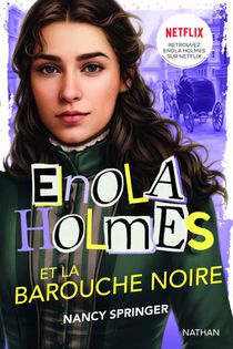 Les Enquetes D'enola Holmes Tome 7 : Enola Holmes Et La Barouche Noire 