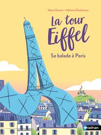 La Tour Eiffel Se Balade A Paris 