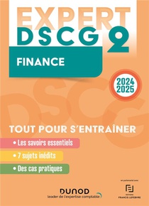 Expert Dscg 2 : Finance ; Tout Pour S'entrainer (edition 2024/2025) 
