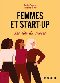 Femmes Et Start-up : Les Cles Du Succes 