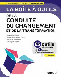 La Boite A Outils : De La Conduite Du Changement Et De La Transformation (2e Edition) 