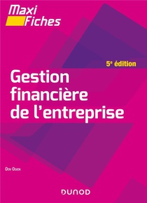 Maxi Fiches : Gestion Financiere De L'entreprise (5e Edition) 