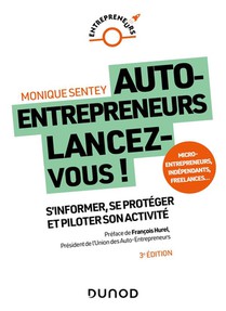 Auto-entrepreneurs, Lancez-vous : S'informer, Se Proteger Et Piloter Son Activite (3e Edition) 