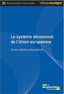 Le Systeme Decisionnel De L'union Europeenne (3e Edition) 