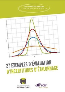 27 Exemples D'evaluation D'incertitudes D'etalonnage (edition 2017) 