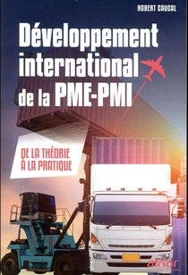 Developpement International De La Pme-pmi ; De La Theorie A La Pratique 