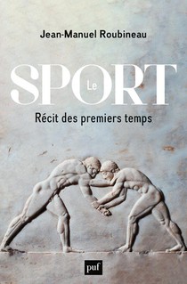 Le Sport : Recit Des Premiers Temps 
