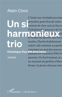 Un Si Harmonieux Trio ; Chronique D'un Ete Amoureux 