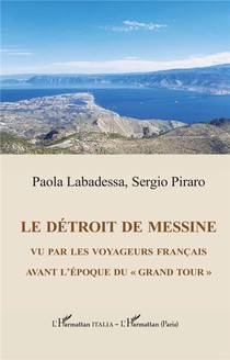 Le Detroit De Messine Vu Par Les Voyageurs Francais Avant L'epoque Du "grand Tour" 