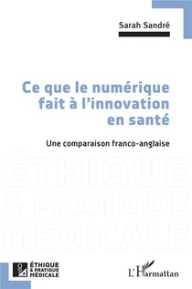 Ce Que Le Numerique Fait A L'innovation En Sante : Une Comparaison Franco-anglaise 