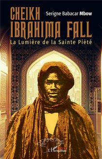 Cheick Ibrahima Fall : La Lumiere De La Sainte Piete 
