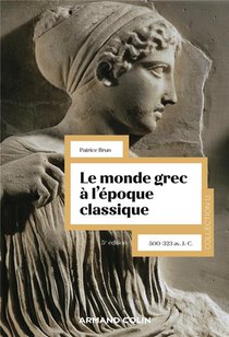 Le Monde Grec A L'epoque Classique : 500-323 Av. J.-c. (5e Edition) 