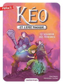 Keo Et L'epee Magique Tome 4 : Le Seigneur Des Tenebres 